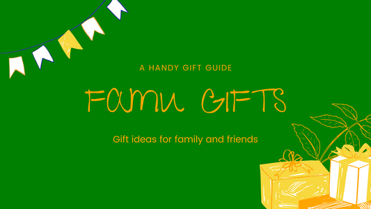 Famu Gift Ideas for Family and Friends